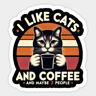 I like cats and coffee Sticker